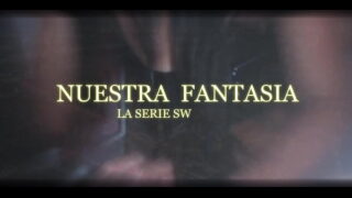 NUESTRA FANTASIA LA SERIE SW. intro clubs cdmx