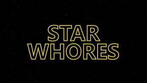 Star Whores: The Boner Awakens
