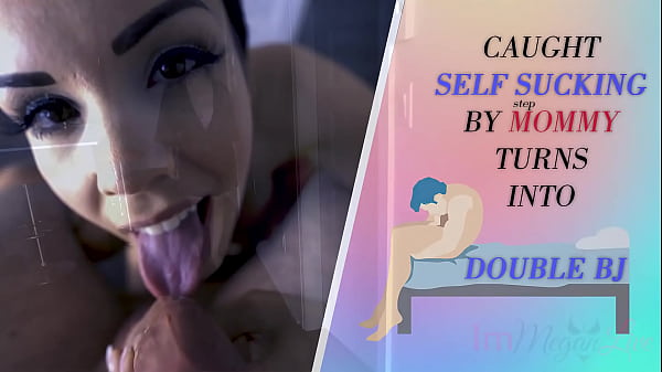 CAUGHT SELF SUCKING BY stepMOMMY TURNS INTO DOUBLE BJ – PREVIEW – ImMeganLive