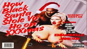 How Black Santa Stole Yo Ho on XXXmas