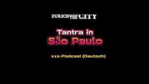 TANTRA Massage in São Paulo – xxx-Podcast (auf Deutsch)