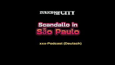 Scandallo in São Paulo – xxx-Podcast (auf Deutsch)