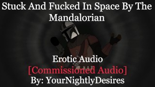 The Mandalorian Fucks Your Brains Out [Creampie] [Rough] [Star Wars] (Erotica Audio For Women)