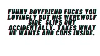 [M4F] AUDIO: Funny Boyfriend fucks you lovingly and accidentally lets his beast side slip out